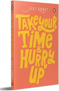 Take Your Time & Hurry Up