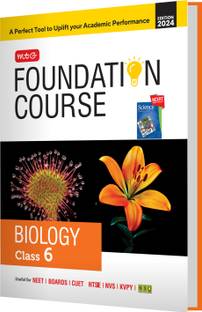 MTG Foundation Course Class 6 Biology Book For IIT JEE, NEET, NSO Olympiad, NTSE, NVS, KVPY & Boards Exam | Based on NCERT Latest Pattern 2024-25