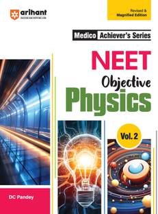 (Old Edition) Arihant Medico Achiever's Series NEET Objective Physics - Volume 2: Comprehensive Modular Theory, PYQs, and Practice Tests for Effective NEET Exam Preparation