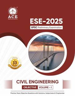 ESE 2025 UPSC Prelims Civil Engineering Objective ( Volume 1 ) Previous years Objective Questions with Subject wise & Chapter wise Solutions (1991-2024)