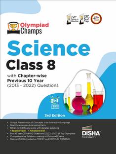 Olympiad Champs Science Class 8 with Chapter-Wise Previous 10 Year (2013 - 2022) Questions Complete Prep Guide with Theory, Pyqs, Past & Practice Exercise