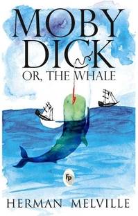 Moby Dick or, the Whale