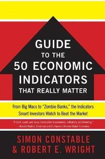 The WSJ Guide to the 50 Economic Indicators That Really Matter