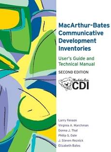 MacArthur-Bates Communicative Development Inventories (CDI): User's Guide and Technical Manual