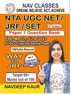 NTA UGC NET / JRF / SET Paper 1 Question Bank Feb, March, June 2023 PYQs + Expected Sample Paper, Updated New Edition 2024 - Way to JRF (Paperback, Navdeep Kaur)