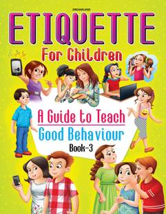 Etiquette for Children Book 3 - A Guide to Teach Good Behaviour  - Manners, Polite Behavior, Social Skills, Magic Words, Compliments, and Everyday Courtesy for Kids Age 5-12