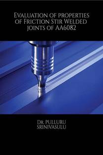 Evaluation of properties of Friction Stir Welded joints of AA6082