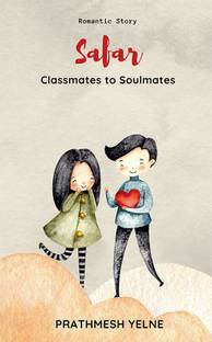 Safar: Classmates to Soulmates