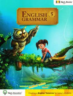 NEXT BOOK ENGLISH GRAMMAR 5  - English Grammar Book for Class 5 / Grade 5 with Digital Content | Follows CBSE, ICSE, NCERT & NEP 2023 Curriculum | For Students Ages 12-13 - Next Education