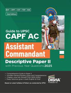 Guide to UPSC CAPF AC Central Armed Police Forces Assistant Commandant Descriptive Paper II with Previous Year Questions 2nd Edition | For 2024 Exam | PYQs | BSF, CRPF, CISF, ITBP, SSB