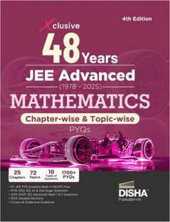 Disha Xclusive 48 Years JEE Advanced (1978 - 2025) MATHEMATICS Chapter-wise & Topic-wise PYQs Book 4th Edition | Solved Papers Question Bank in NCERT Flow for JEE 2026