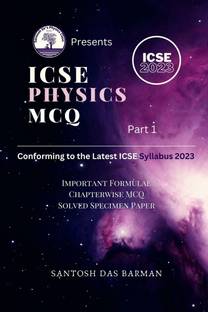 ICSE PHYSICS MCQ 2023 Part 1