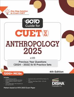 Go To Guide for CUET (UG) Anthropology 2025 with Previous Year Questions (2024 - 2022) & 10 Practice Sets 4th Edition | NCERT Coverage with PYQs & Practice Question Bank