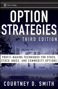 Option Strategies: Profit–Making Techniques for Stock, Stock Index, and Commodity Options (Wiley Trading)