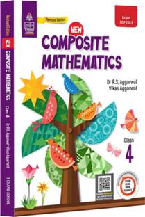 New Composite Mathematics Class 4 – Maths Lab Activities for Kids | Fun Activities and Projects | Multiple Choice Questions (MCQs) | Short Answer Questions | True/False Questions – S Chand School Book