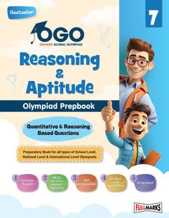 Full Marks OGO Olympiad Prepbook / Guide Reasoning & Aptitude Class 7, Aligned with National Education Policy, Latest Patterns, and Cognitive Levels for 2024 - 2025 Exams