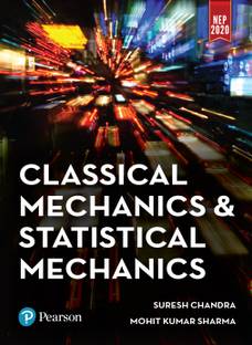 Classical Mechanics and Statistical Mechanics | Includes Chapter-wise Objective Questions | NEP - 2020 Syllabus | 1st Edition | - Pearson