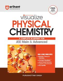 Arihant Visualize Physical Chemistry Textbooks for JEE Main & Advanced 2026 With Modular Theory & Exercise, PYQ Sync, Concept Visualizers & Targeted Practice
