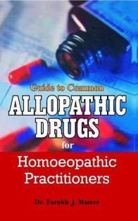 Guide to Common Allopathic Drugs for Homoeopathic Practitioners