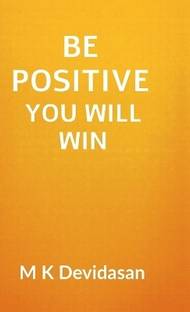 Be Positive You Will Win
