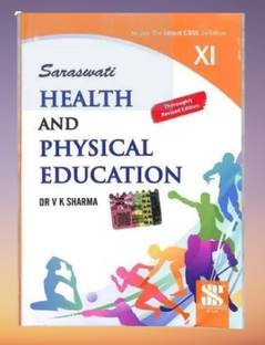 Saraswati Health And Physical Education Class 11 As Per The Latest CBSE Syllabus Revised Edition