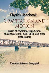 Physics Handbook Gravitation and Motion  - Basics of Physics for High School students of CBSE, ICSE, NEET and other State Boards