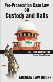 Pro - Prosecution Case Law On Custody and Bails