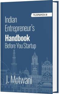 Indian Entrepreneur's Handbook | Before You Start UP | Guide to Profitable Startup and Business Management  - Indian Entrepreneur's Handbook | Before You Start UP | Guide to Profitable Startup and Business Management