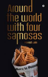 Around the World with Four Samosas