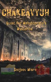 Chakravyuh : Quest for Mahabharata's Mysteries  - An action-packed thriller filled with mysteries of Mahabharata