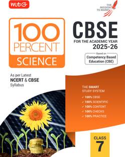 MTG CBSE Class-7 100 Percent Science For 2025-26 Exam | As Per Latest NCERT & CBSE Syllabus | Chapter-Wise Question Bank, Theory, PYQs, Diagrams Available All in One Book