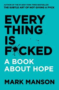 Everything is F*ucked : A Book about Hope
