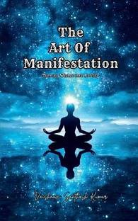 The Art of Manifestation