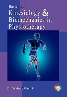 Basics of Kinesiology and Biomechanics in Physiotherapy