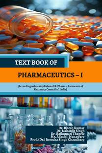 TEXT BOOK OF PHARMACEUTICS – I