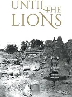 Until the Lions: Echoes from the Mahabharata