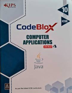 Kips ICSE Code Blox With BlueJ Computer Applications FOR CLASS - 10