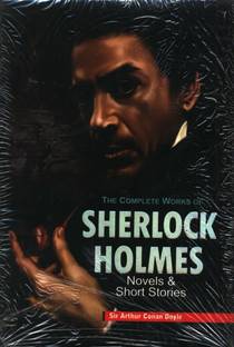 The Complete Works of Sherlock Holmes Novels and Short Stories Included ( Set of 2 Volumes)