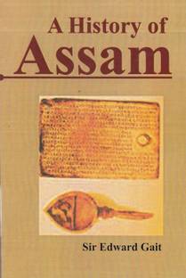 A HISTORY OF ASSAM : SIR EDWARD GAIT
