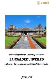 Bangalore Unveiled- A Journey Through the Vibrant Silicon Valley of India