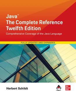 Java: The Complete Reference | 12th Edition  - Java The Complete Reference 12TH EDITION