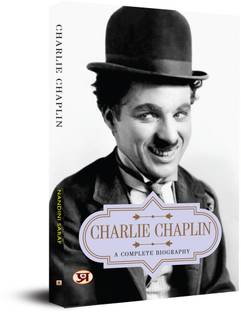 Charlie Chaplin a Complete Biography