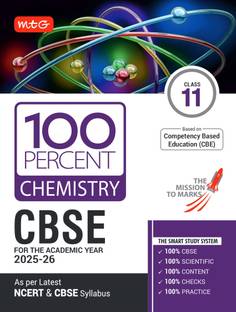 MTG CBSE Class-11 100 Percent Chemistry For 2025-26 Exam | As Per Latest NCERT & CBSE Syllabus | Chapter-Wise Question Bank, Theory, PYQs, Diagrams Available All in One Book