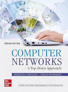 Computer Networks: A Top-Down Approach  - Computer Networks A Top-Down Approach BY Forouzan