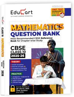 Educart CBSE Question Bank Class 10 Mathematics 2025-26 on new Syllabus 2026 (Introducing Unit Test Worksheets)