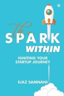 The Spark Within  - Igniting Your Startup Journey