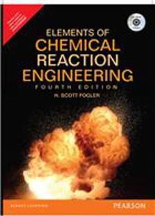 Elements of Chemical Reaction Engineering