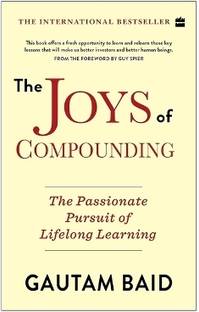 The Joys of Compounding:  - The Passionate Pursuit of Lifelong Learning