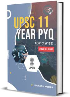 UPSC 11 YEAR'S MAINS TOPIC WISE PREVIOUS YEAR QUESTION PAPER