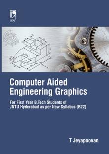 Computer Aided Engineering Graphics : For First Year B. Tech Students JNTU Hyderabad